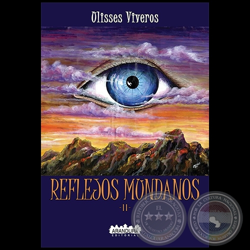 REFLEJOS MUNDANOS - Segunda Edición - Autor: ULISSES VIVEROS - Año 2021